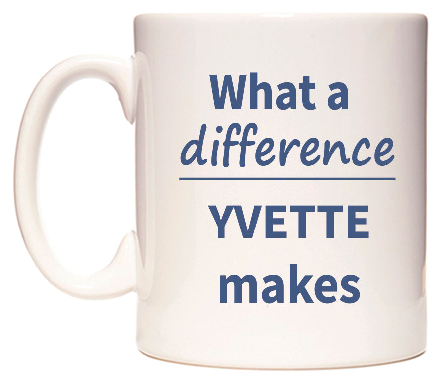 What a difference YVETTE makes Mug