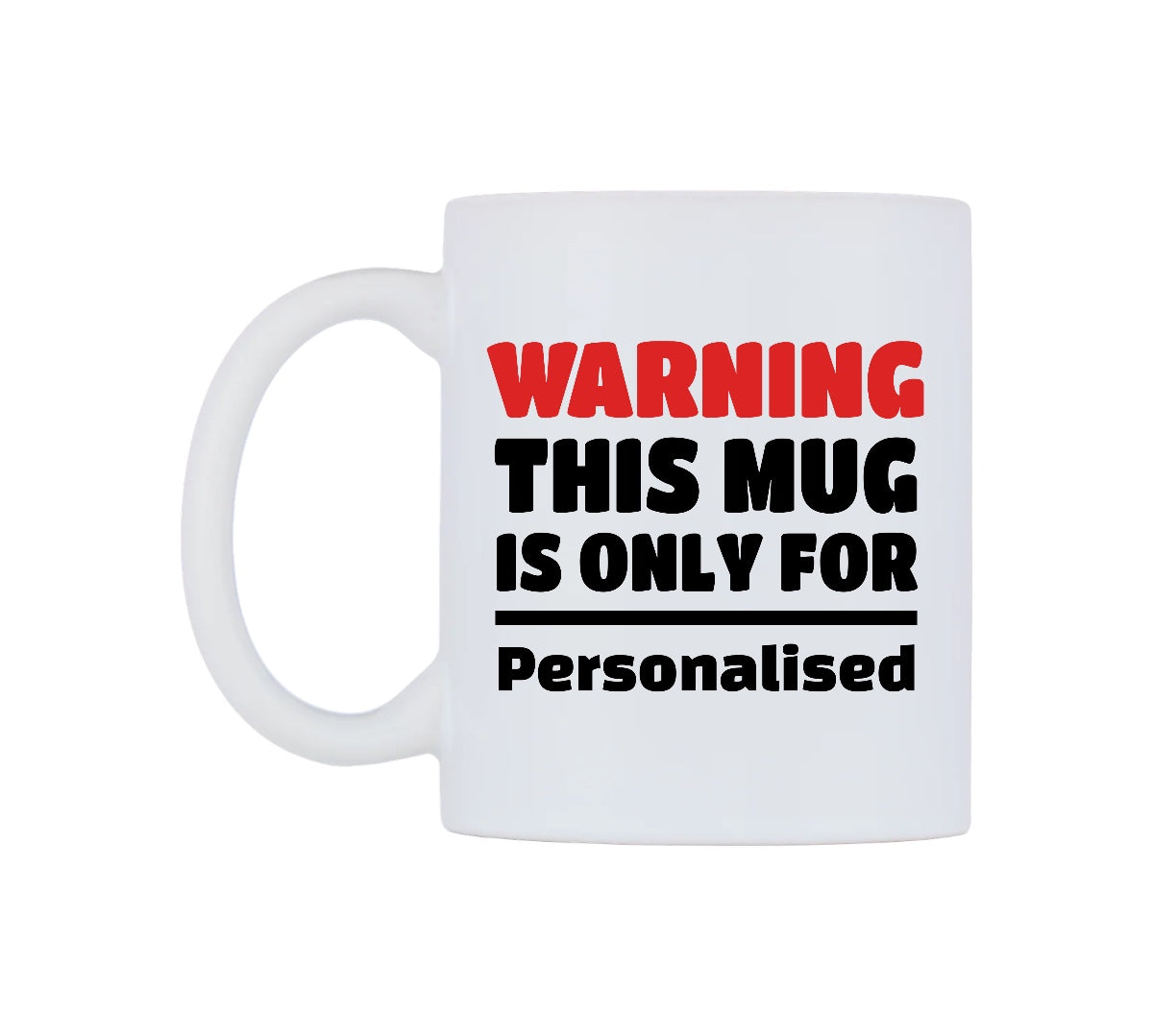Warning Personalised Mug