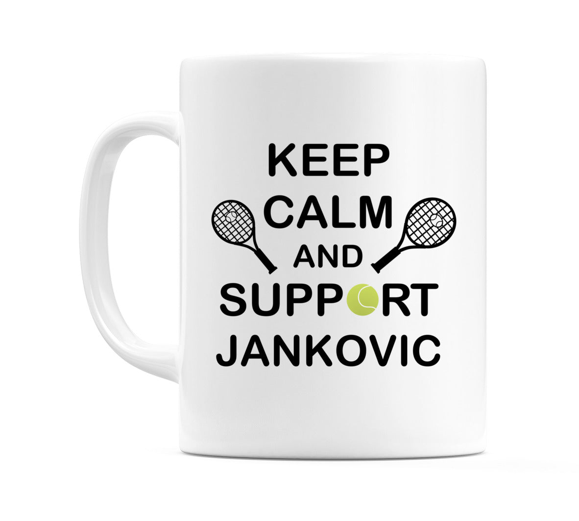 Keep Calm And Support Jankovic Mug