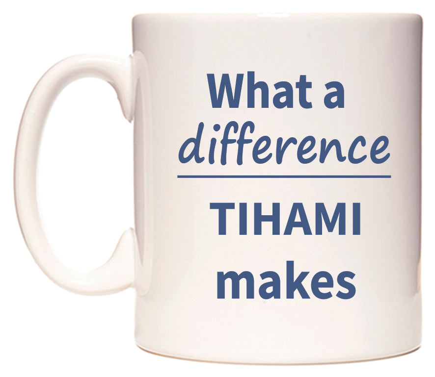 What a difference TIHAMI makes Mug