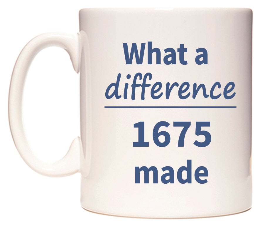 What a difference 1675 made Mug
