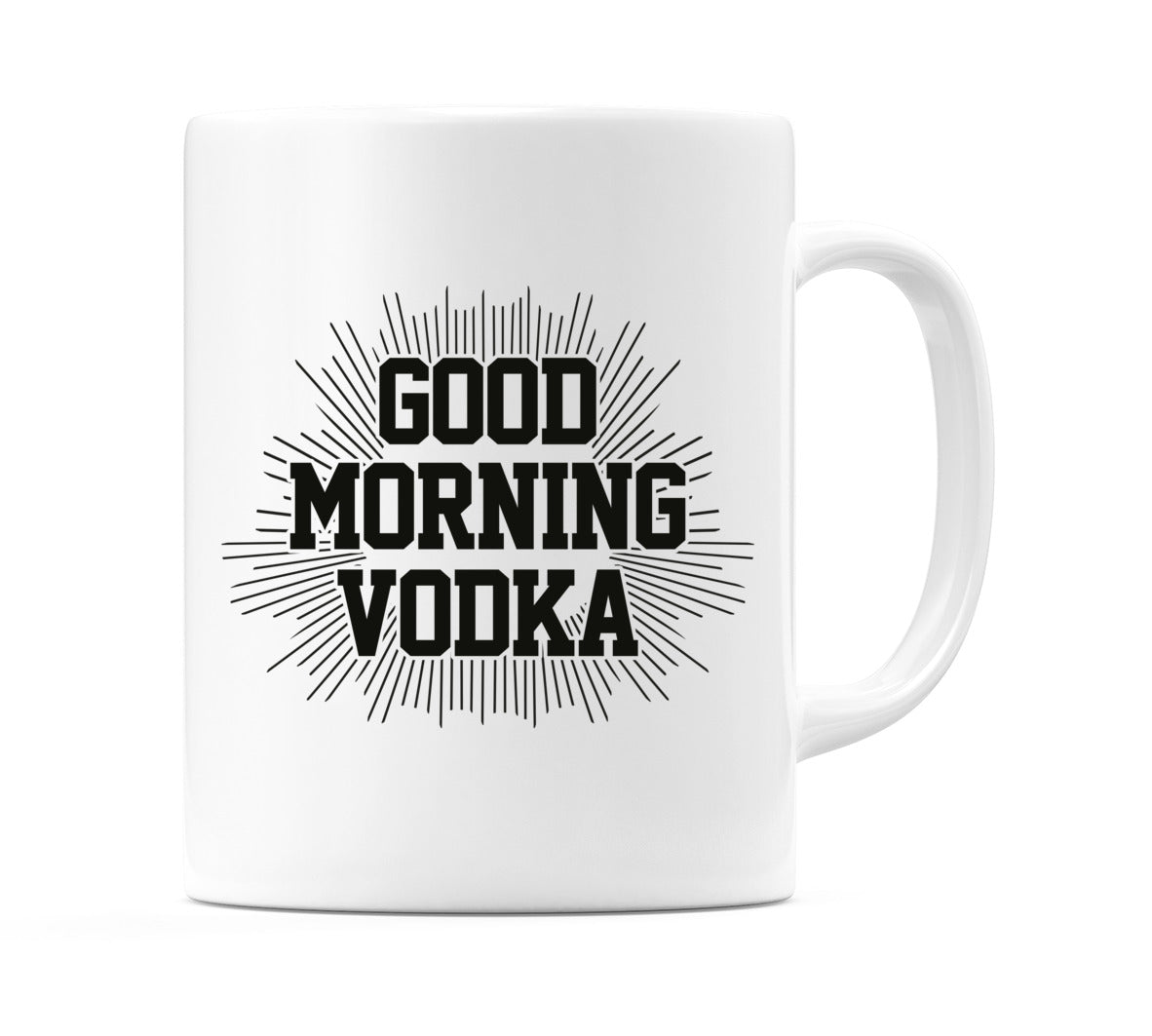 Good Morning Vodka Mug