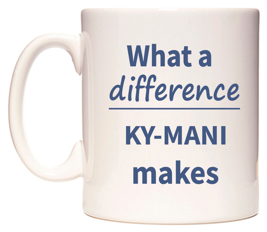 What a difference KY-MANI makes Mug