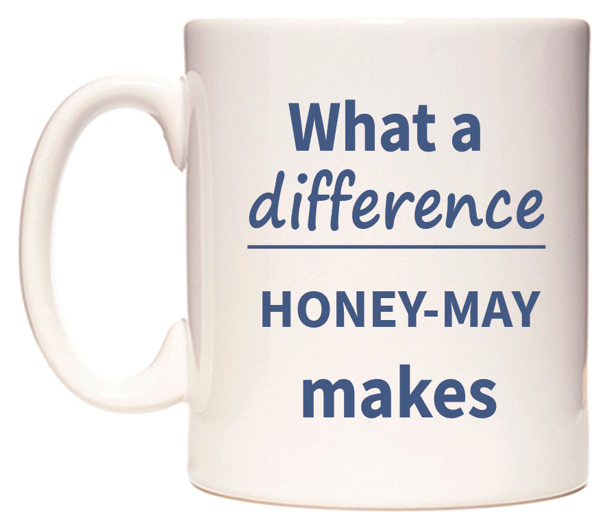 What a difference HONEY-MAY makes Mug
