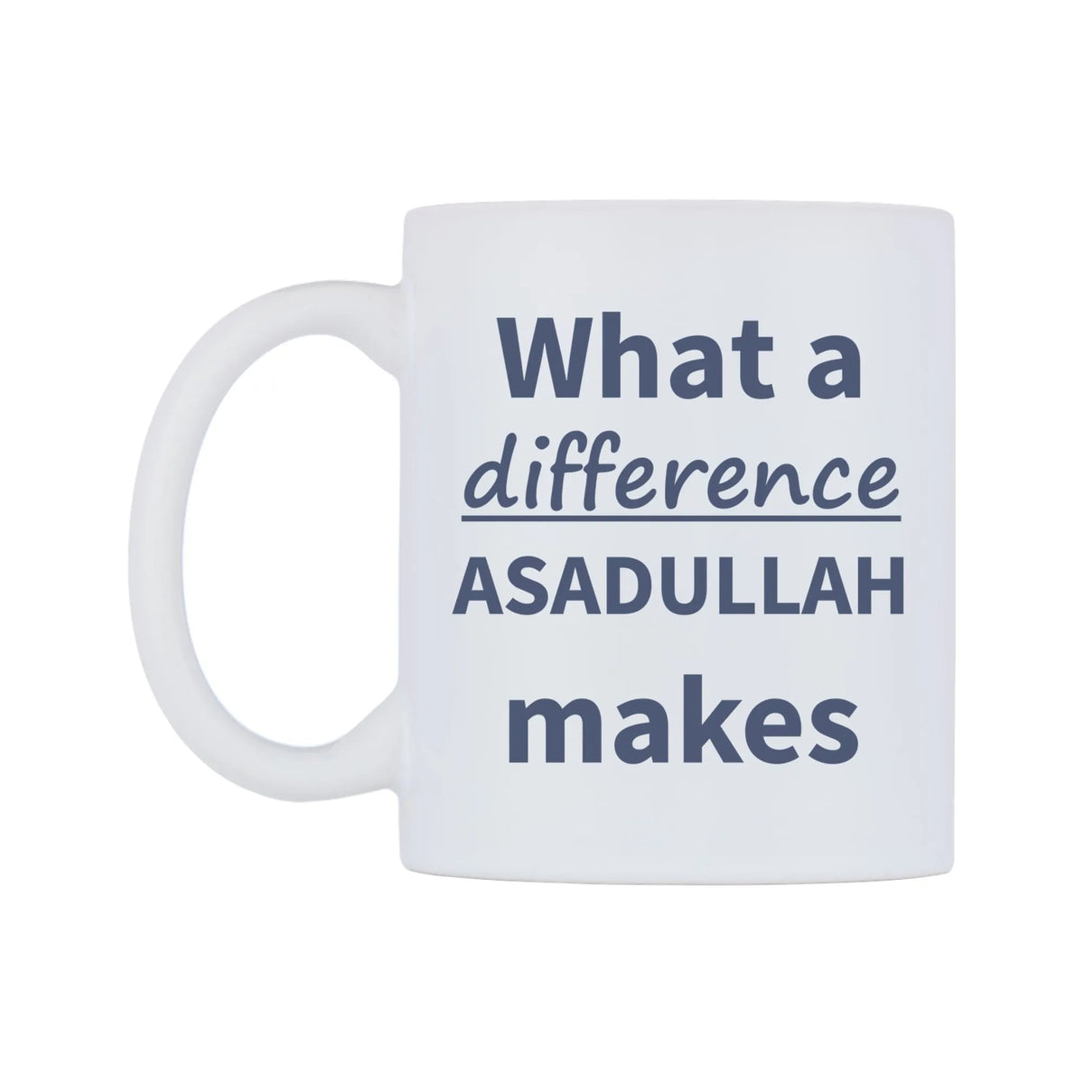 What a difference ASADULLAH makes Mug — mug, right side, on a white background