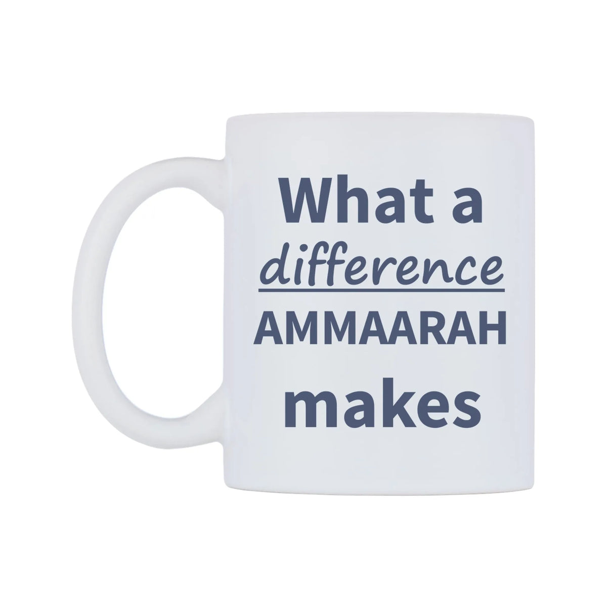 What a difference AMMAARAH makes Mug — mug, right side, on a white background