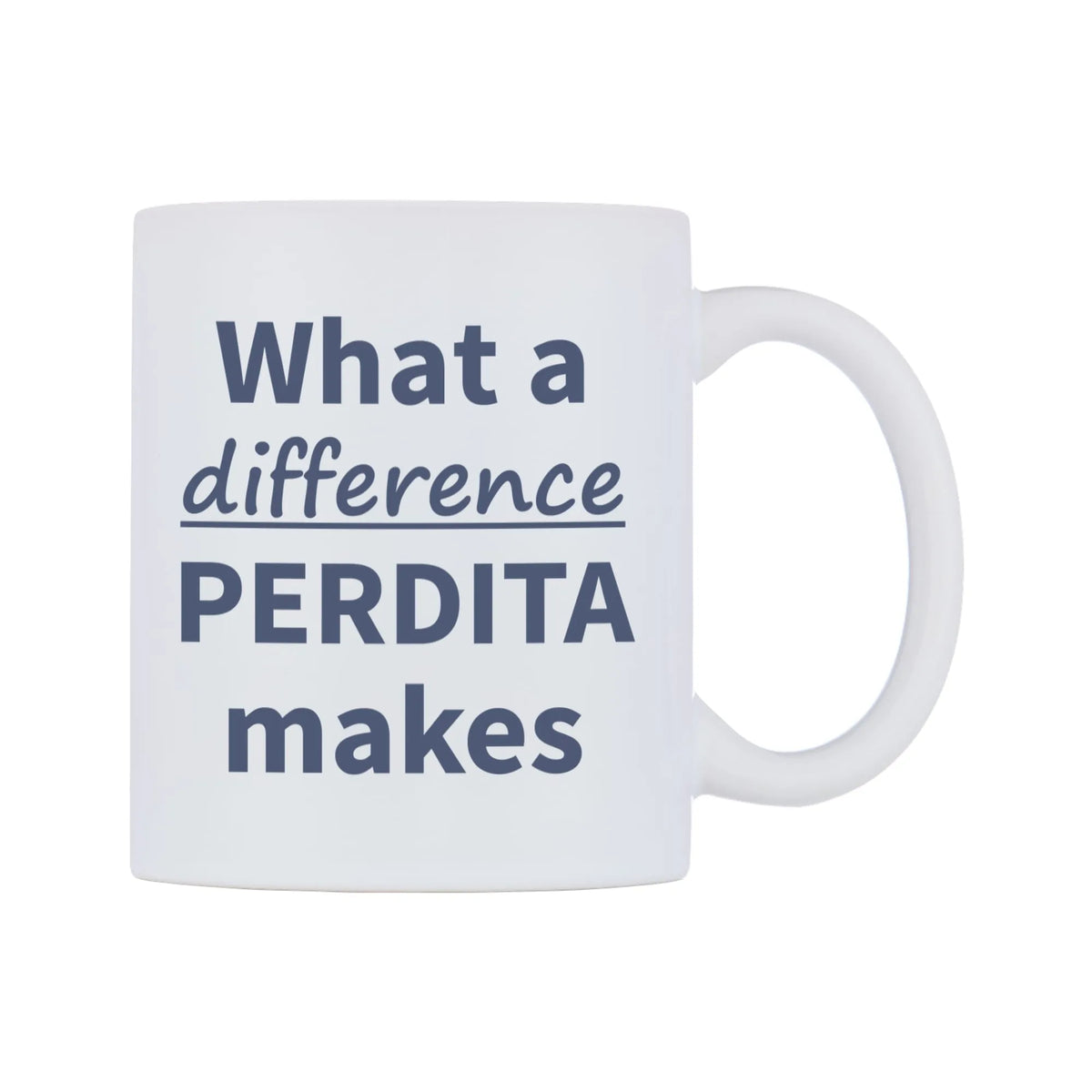 What a difference PERDITA makes Mug — mug, left side, on a white background