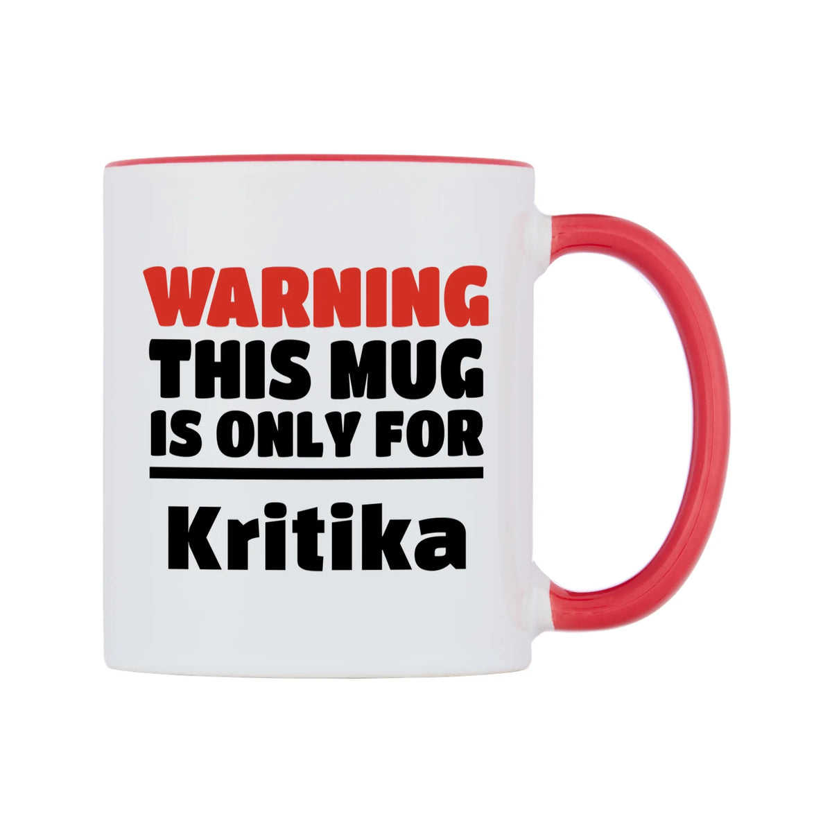 Warning This Mug is ONLY for Kritika Mug — white 11oz gloss mug with a red inside and handle, left side, on a white background