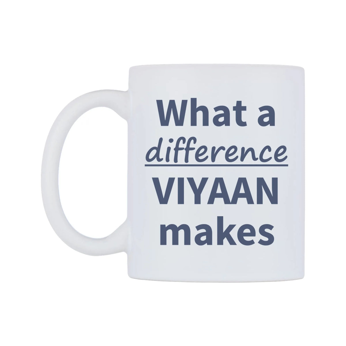 What a difference VIYAAN makes Mug — mug, right side, on a white background