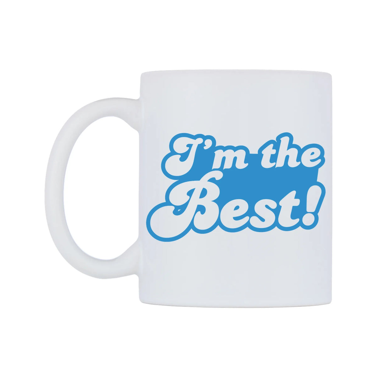 I'm the Best Mug — white 11oz gloss mug, right side, on a white background