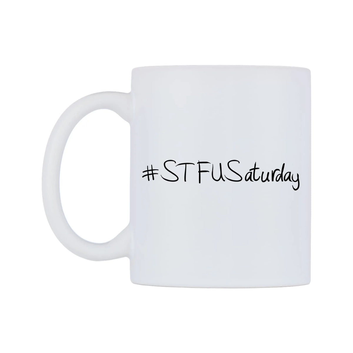 STFUSaturday Mug — mug, right side, on a white background