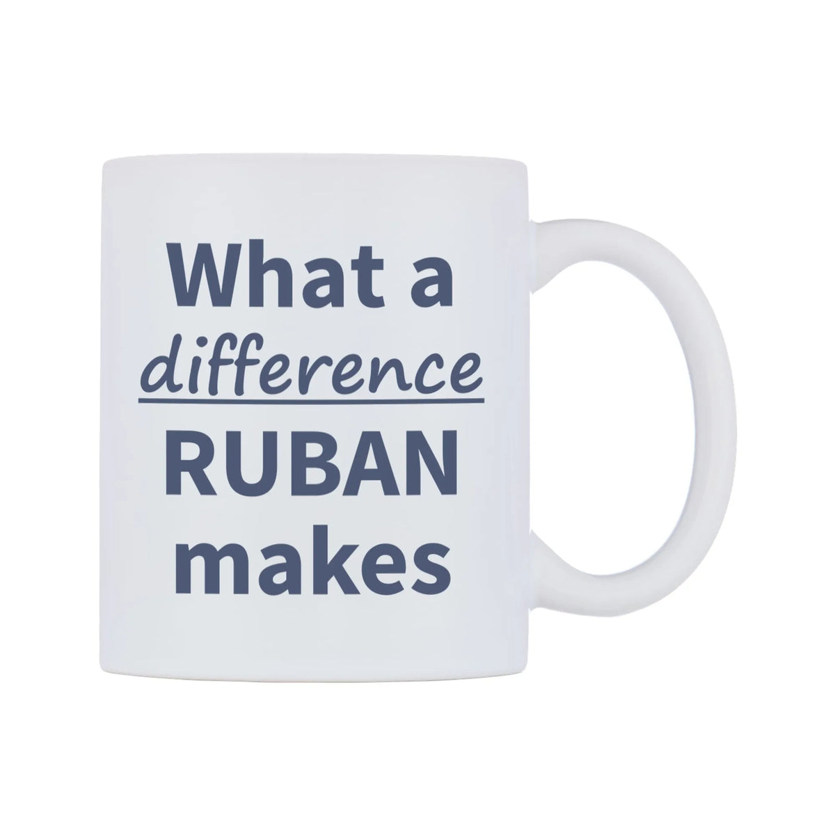 What a difference RUBAN makes Mug — mug, left side, on a white background