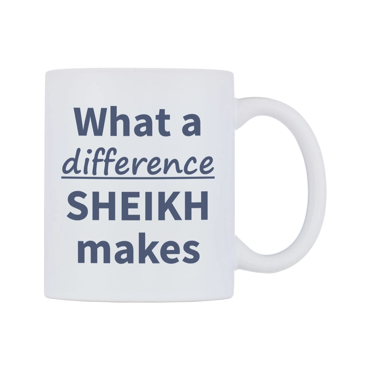 What a difference SHEIKH makes Mug — mug, left side, on a white background