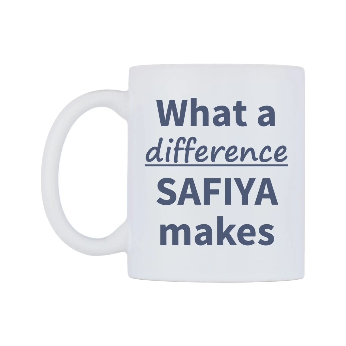 What a difference SAFIYA makes Mug — mug, right side, on a white background