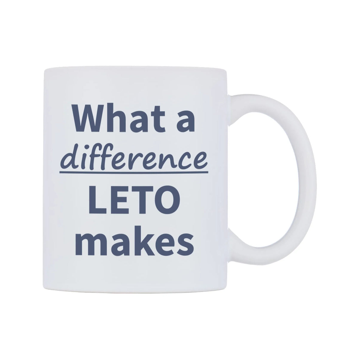 What a difference LETO makes Mug — mug, left side, on a white background