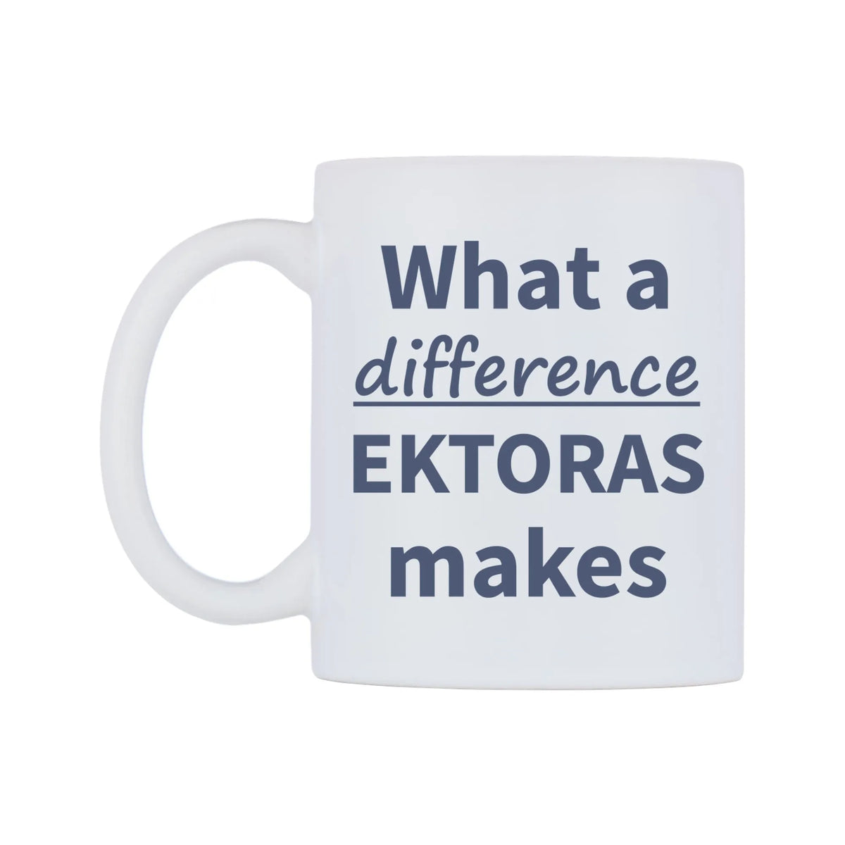 What a difference EKTORAS makes Mug — mug, right side, on a white background