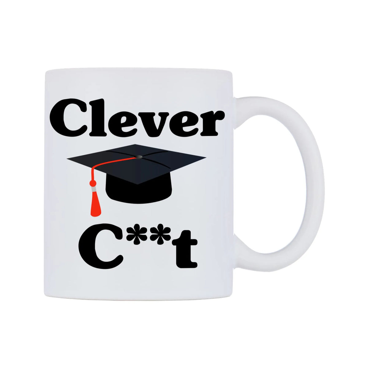 Clever C**t Mug — white 11oz gloss mug, left side, on a white background