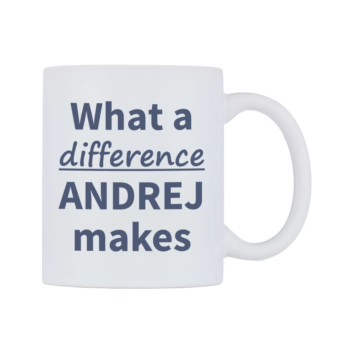 What a difference ANDREJ makes Mug — mug, left side, on a white background