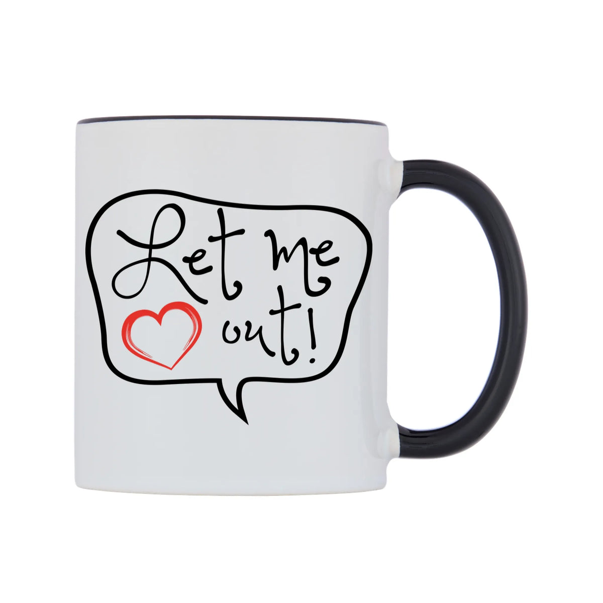Let Me Out! Mug — white 11oz gloss mug with a black inside and handle, left side, on a white background