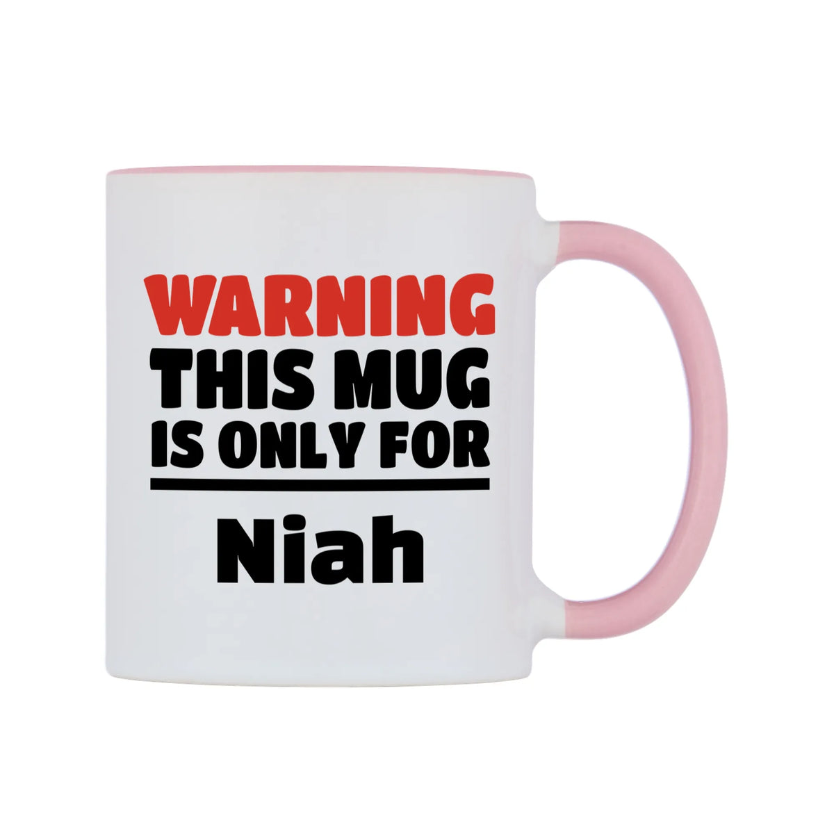 Warning This Mug is ONLY for Niah Mug — white 11oz gloss mug with a pink inside and handle, left side, on a white background