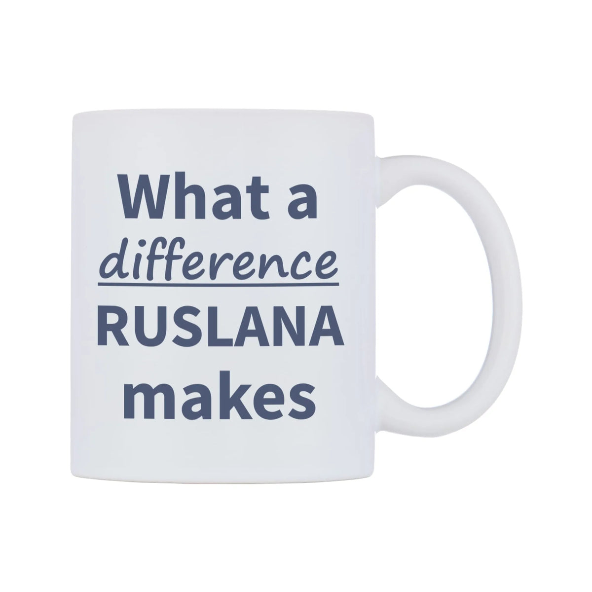 What a difference RUSLANA makes Mug — mug, left side, on a white background