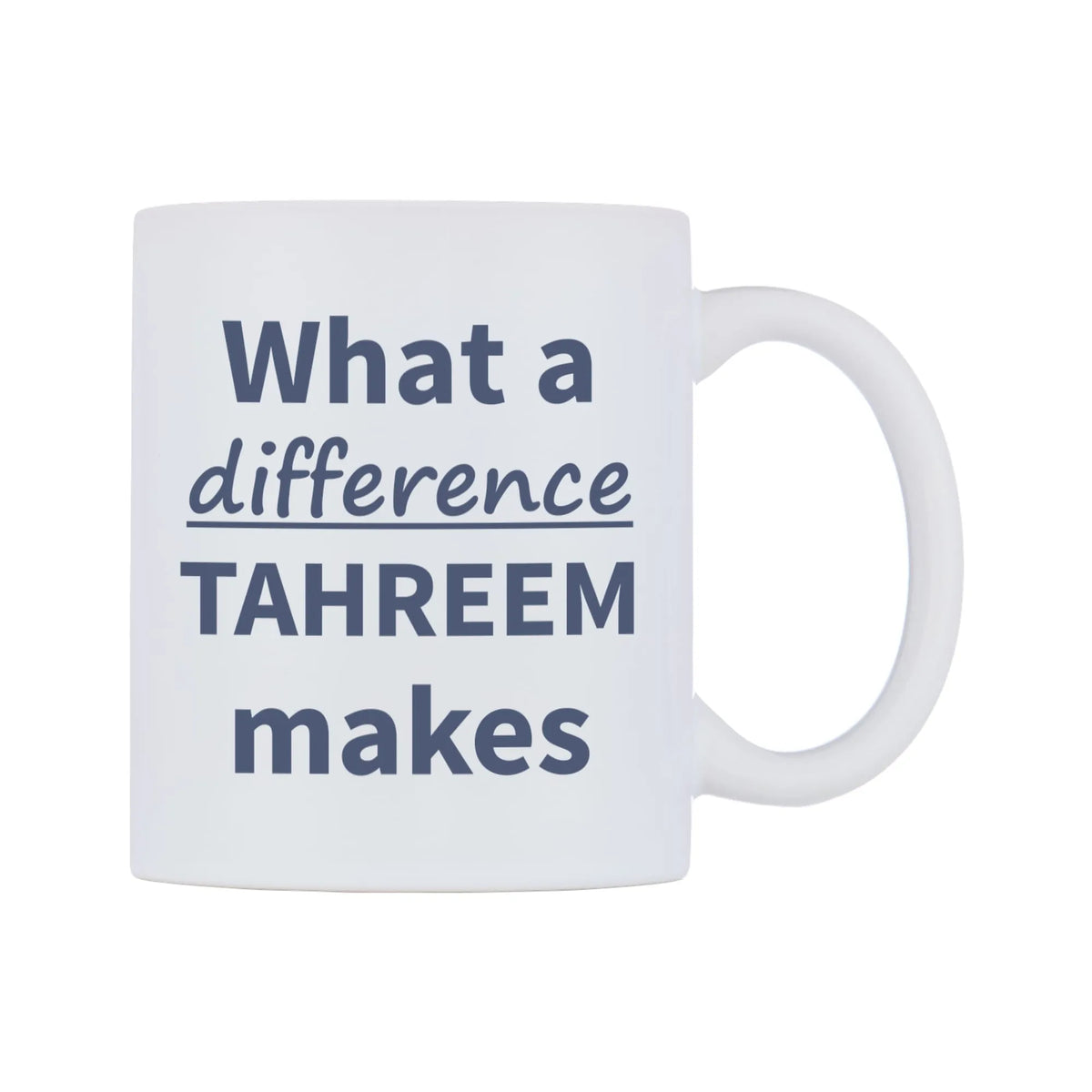 What a difference TAHREEM makes Mug — mug, left side, on a white background
