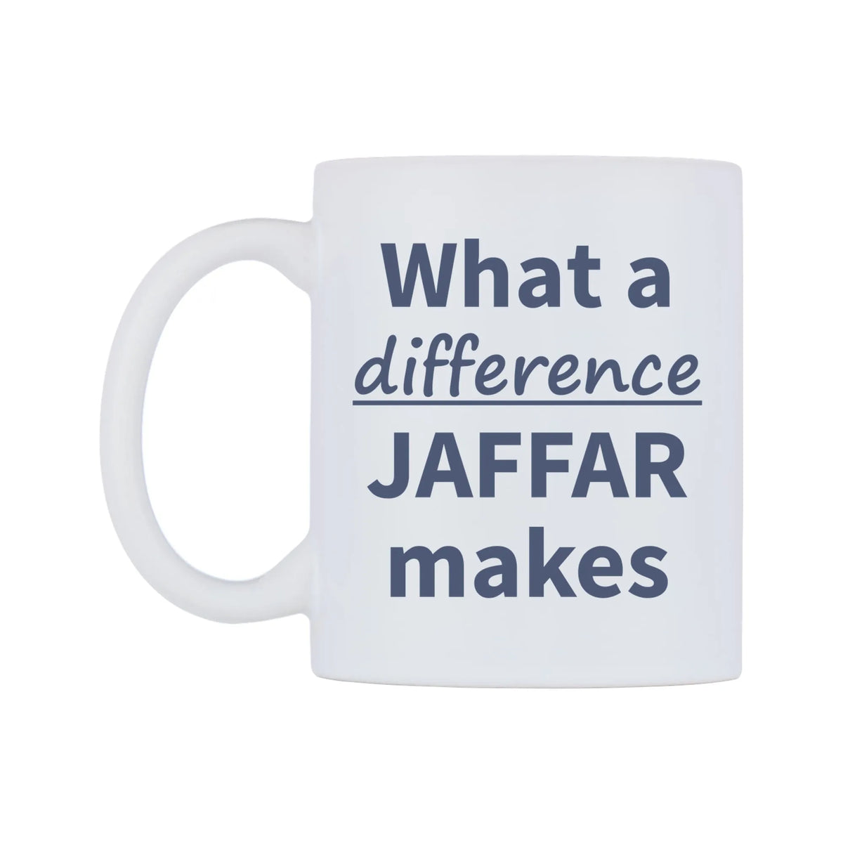 What a difference JAFFAR makes Mug — mug, right side, on a white background