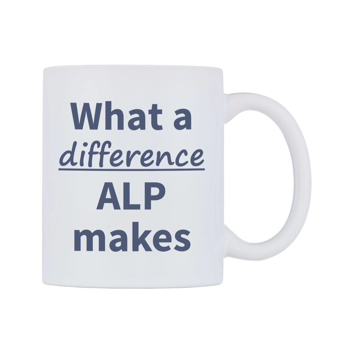What a difference ALP makes Mug — mug, left side, on a white background