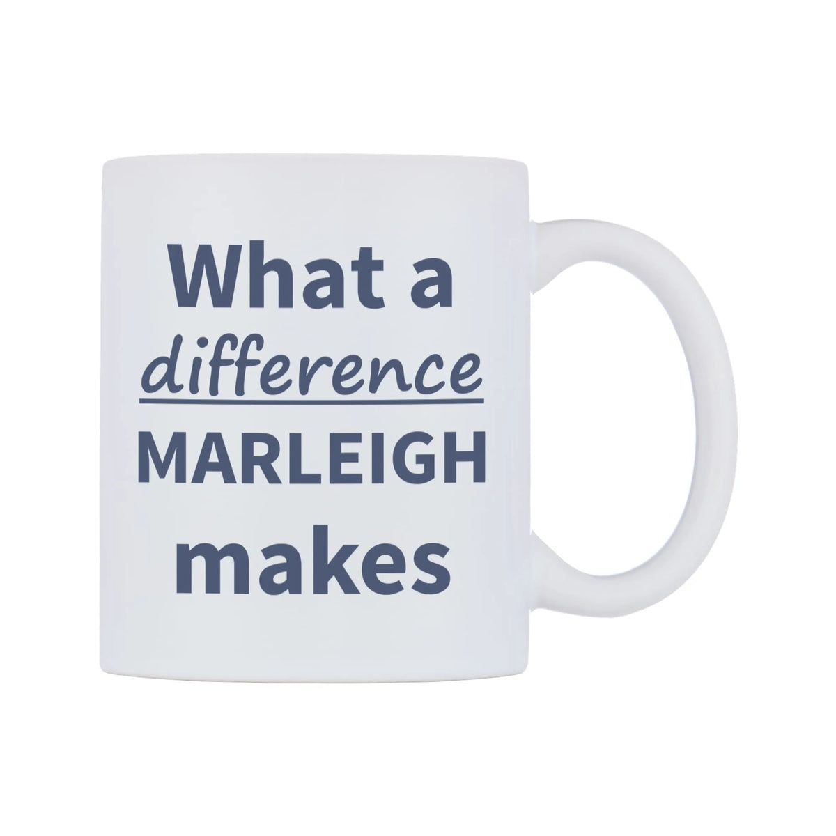 What a difference MARLEIGH makes Mug — mug, left side, on a white background