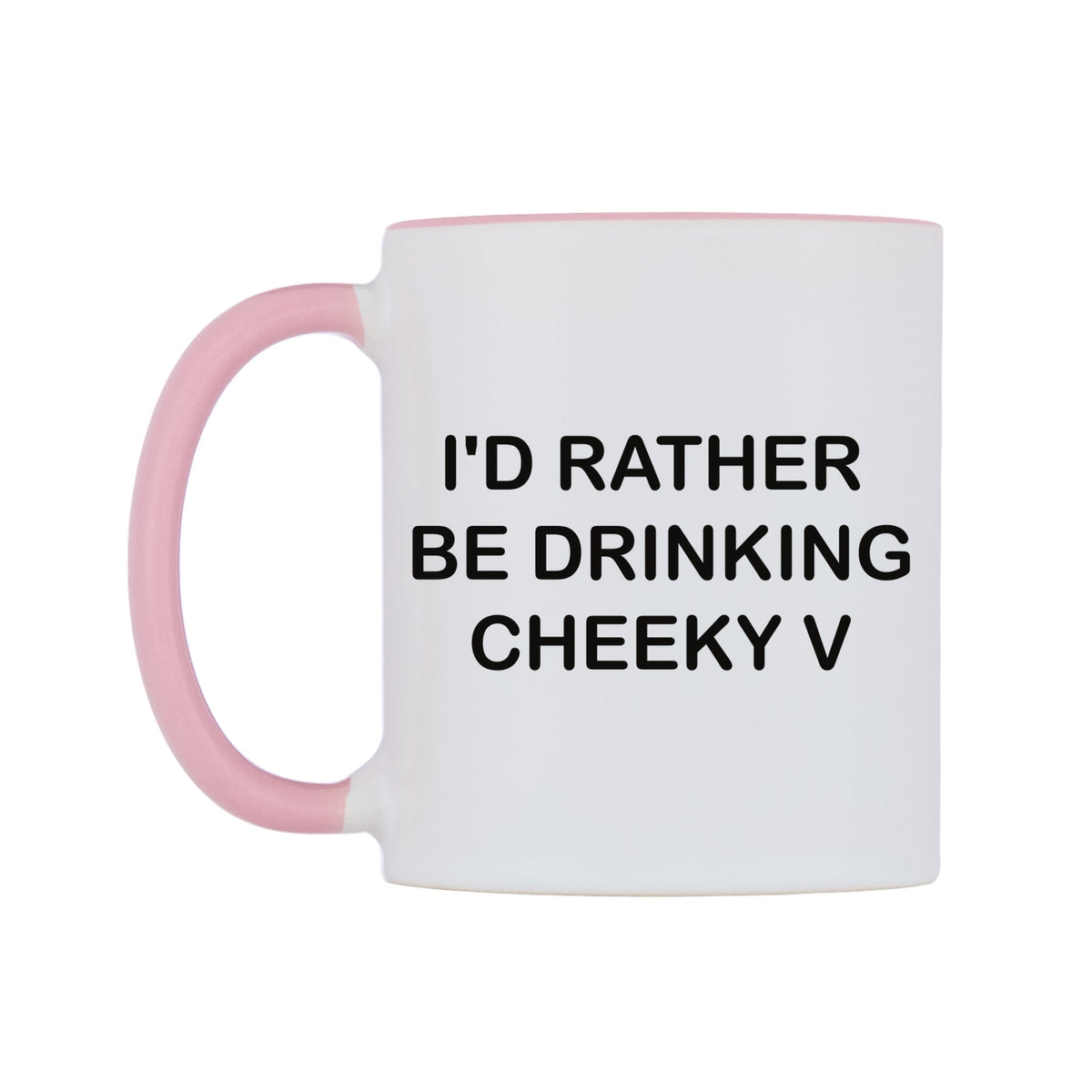 I'd Rather Be Drinking Cheeky V Mug — white 11oz gloss mug with a pink inside and handle, right side, on a white background