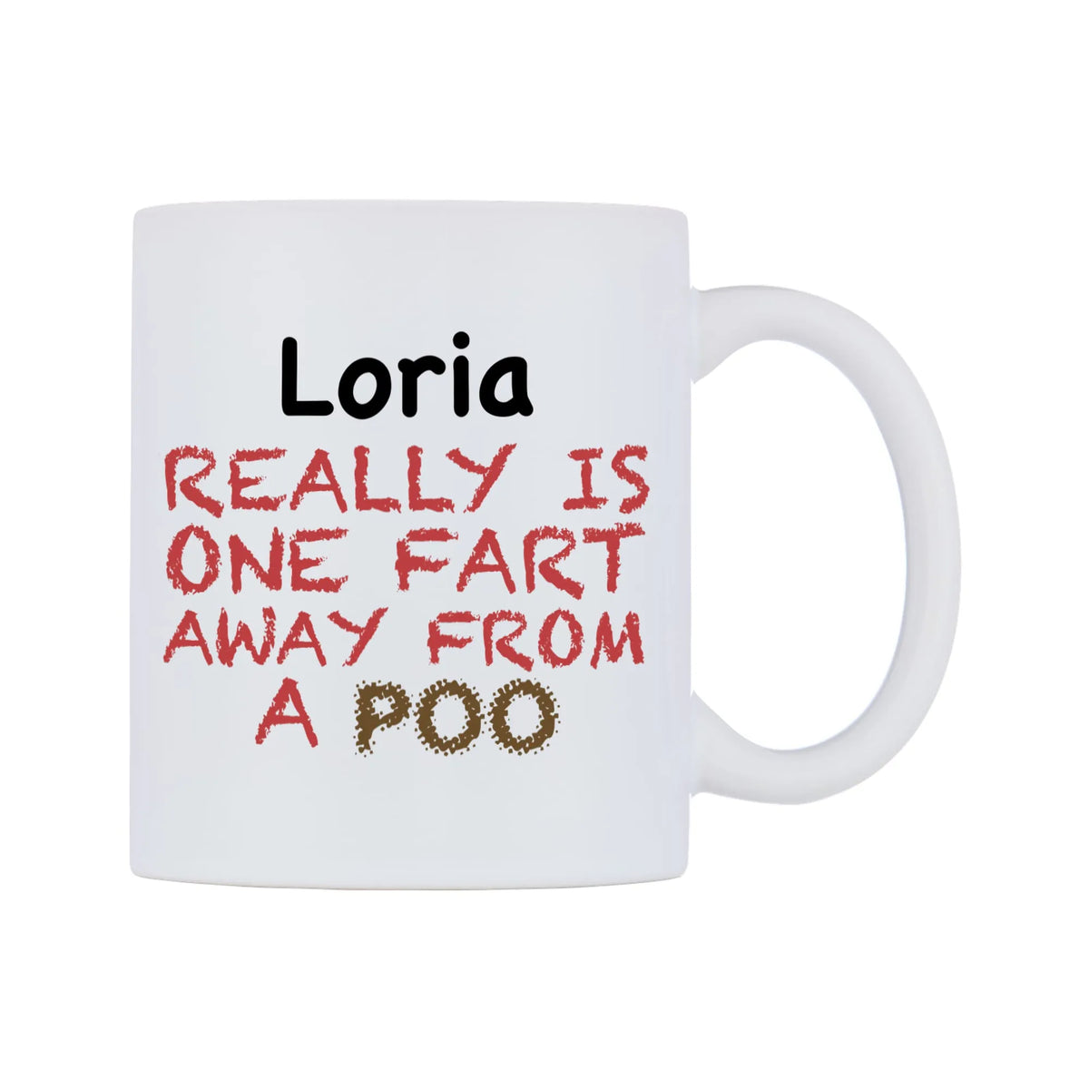 Loria Really is ONE Fart Away from A Poo Mug — mug, left side, on a white background