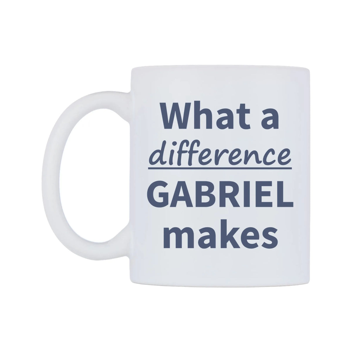 What a difference GABRIEL makes Mug — mug, right side, on a white background
