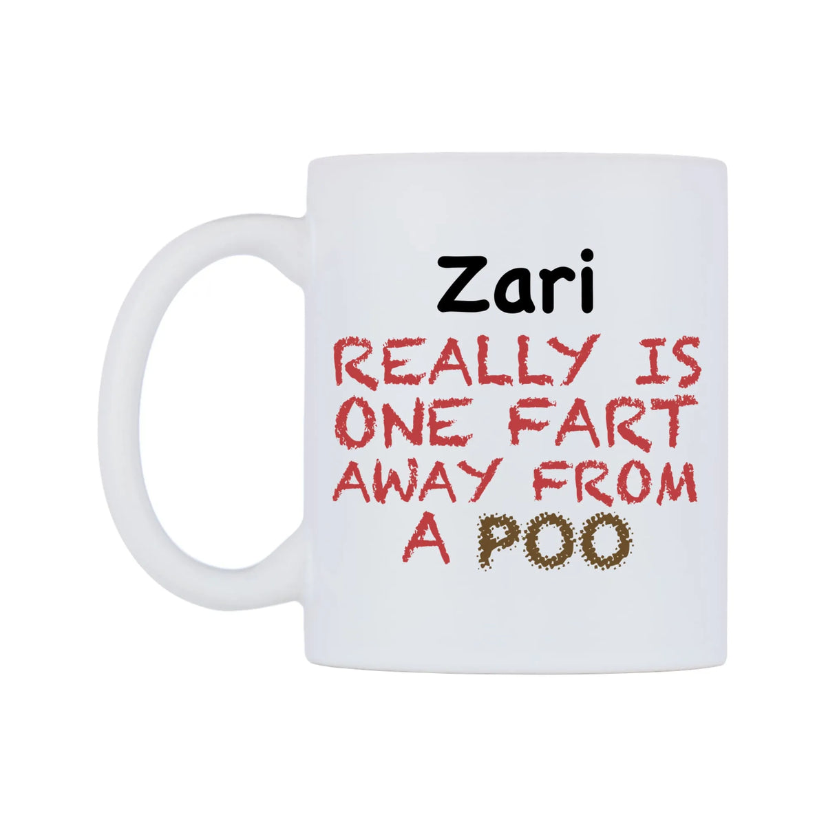 Zari Really is ONE Fart Away from A Poo Mug — mug, right side, on a white background
