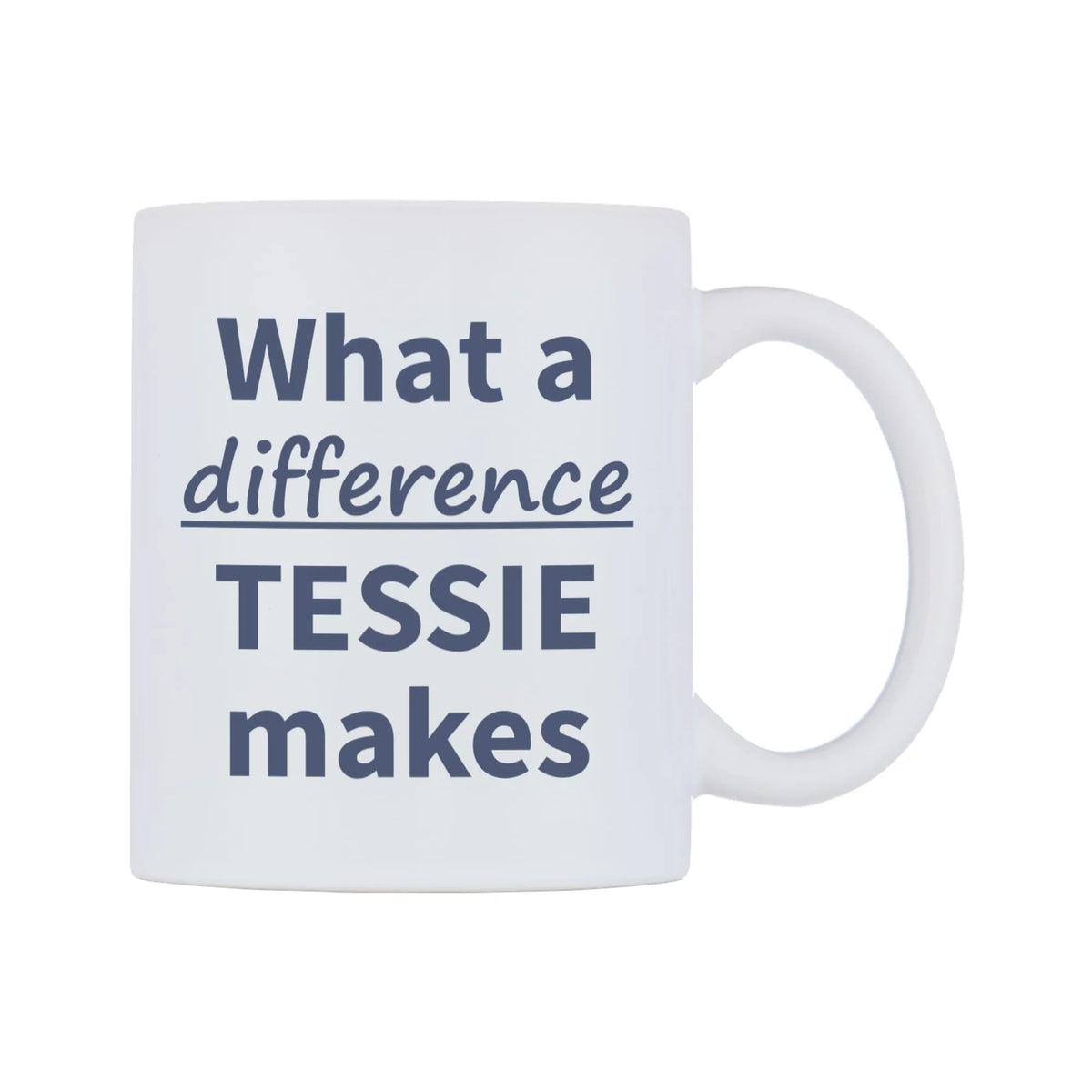 What a difference TESSIE makes Mug — mug, left side, on a white background