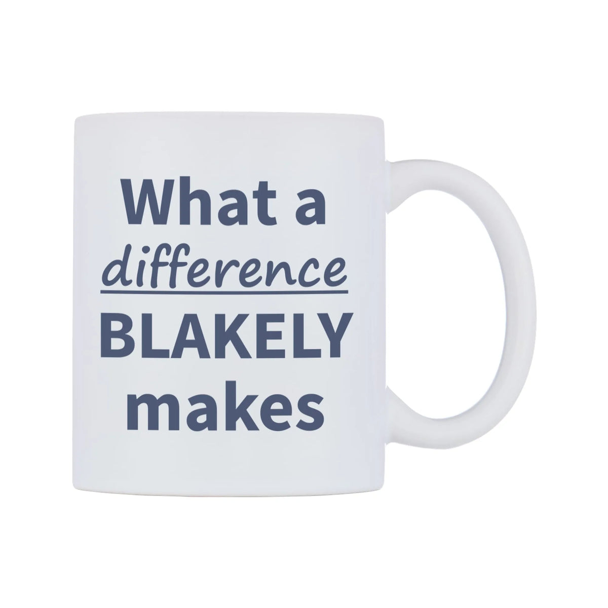 What a difference BLAKELY makes Mug — mug, left side, on a white background