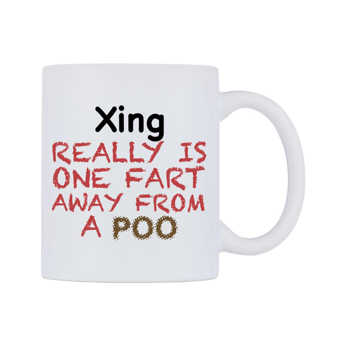 Xing Really is ONE Fart Away from A Poo Mug — mug, left side, on a white background