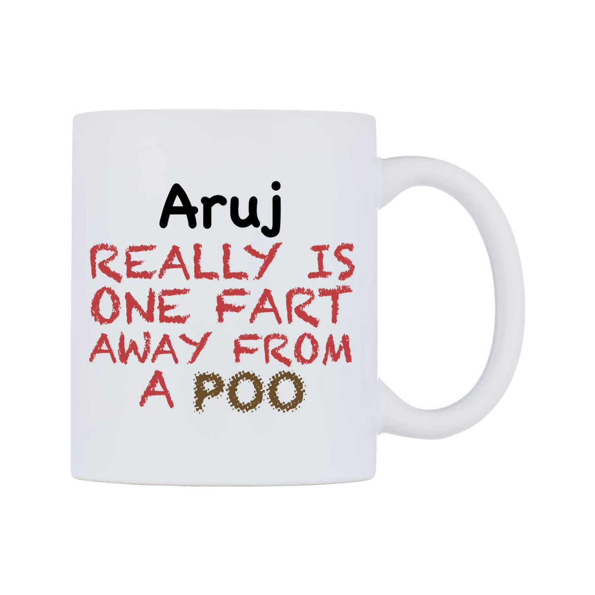 Aruj Really is ONE Fart Away from A Poo Mug — mug, left side, on a white background