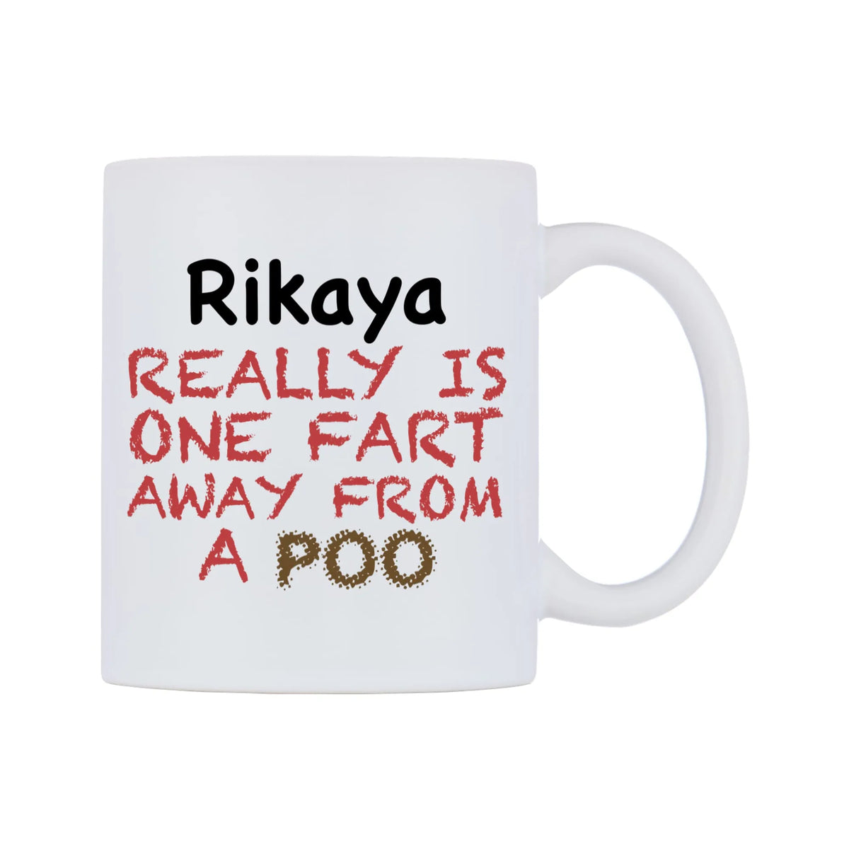 Rikaya Really is ONE Fart Away from A Poo Mug — mug, left side, on a white background