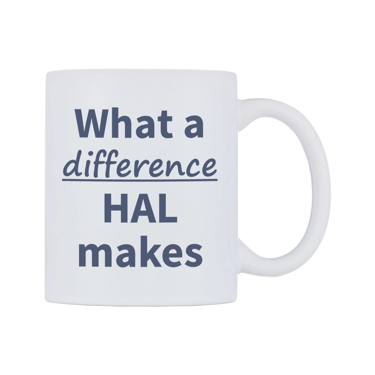 What a difference HAL makes Mug — mug, left side, on a white background