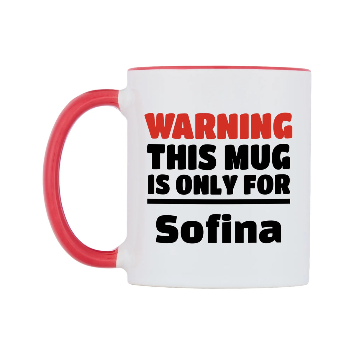 Warning This Mug is ONLY for Sofina Mug — white 11oz gloss mug with a red inside and handle, right side, on a white background