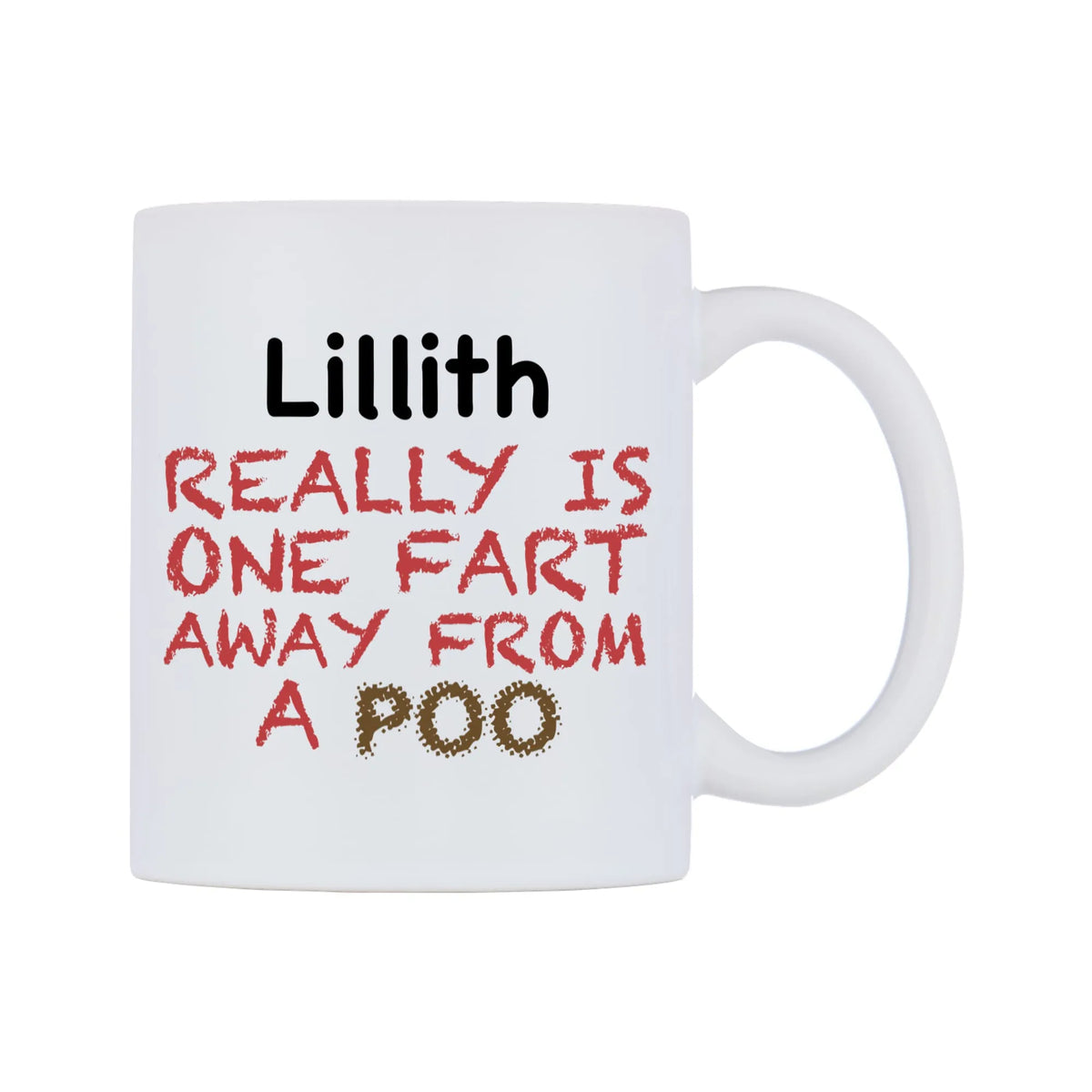 Lillith Really is ONE Fart Away from A Poo Mug — mug, left side, on a white background