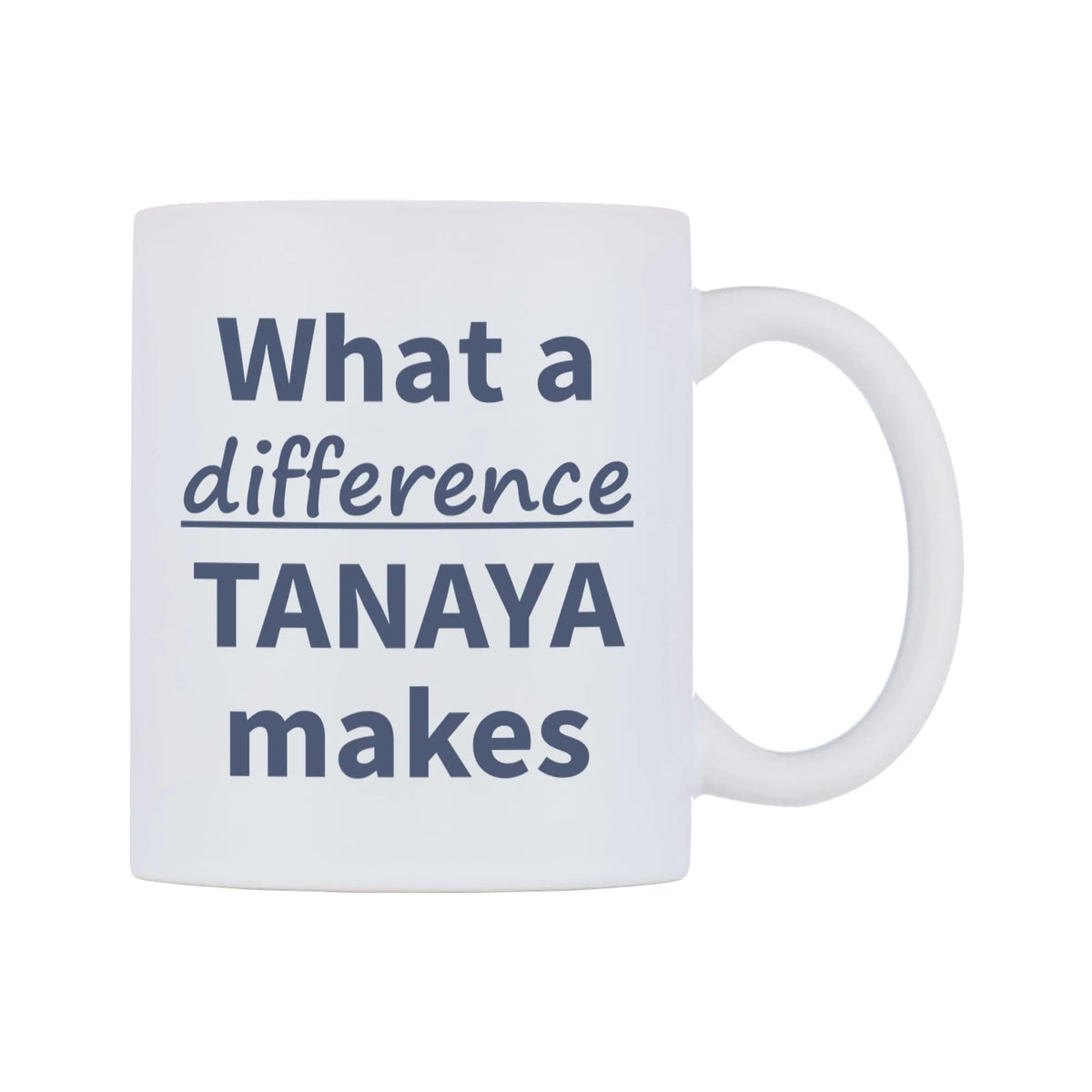 What a difference TANAYA makes Mug — mug, left side, on a white background