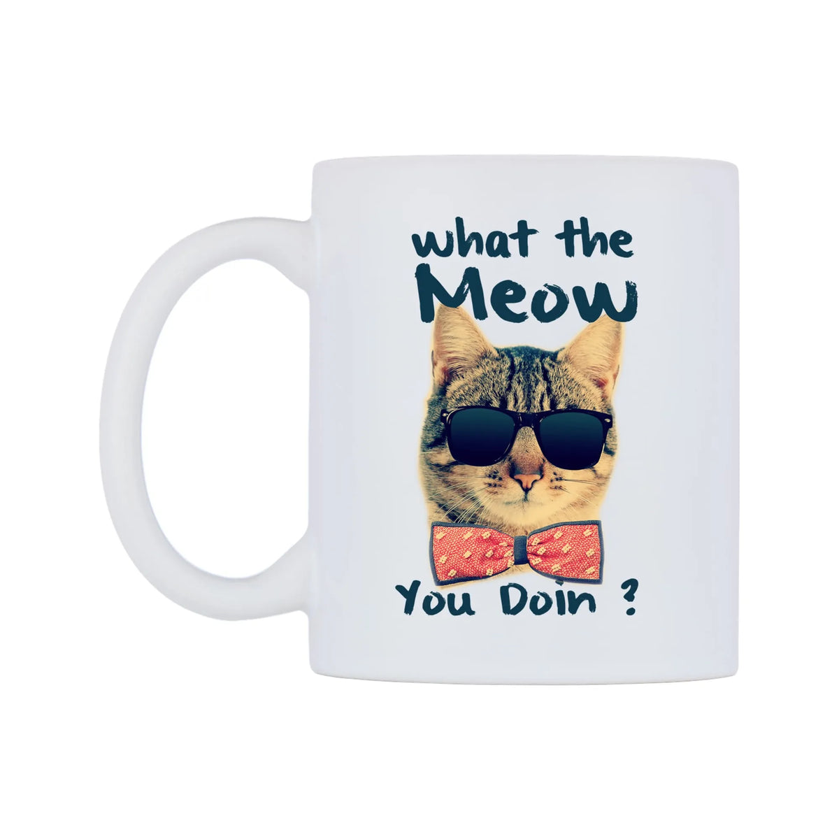 What the Meow You Doin? Mug — white 11oz gloss mug, right side, on a white background
