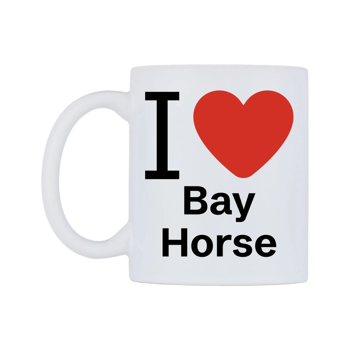 I Love Bay Horse Mug — white 11oz gloss mug, right side, on a white background