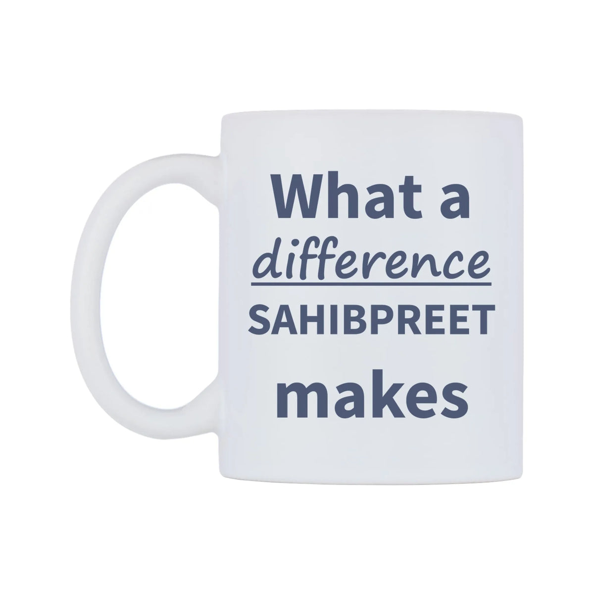 What a difference SAHIBPREET makes Mug — mug, right side, on a white background
