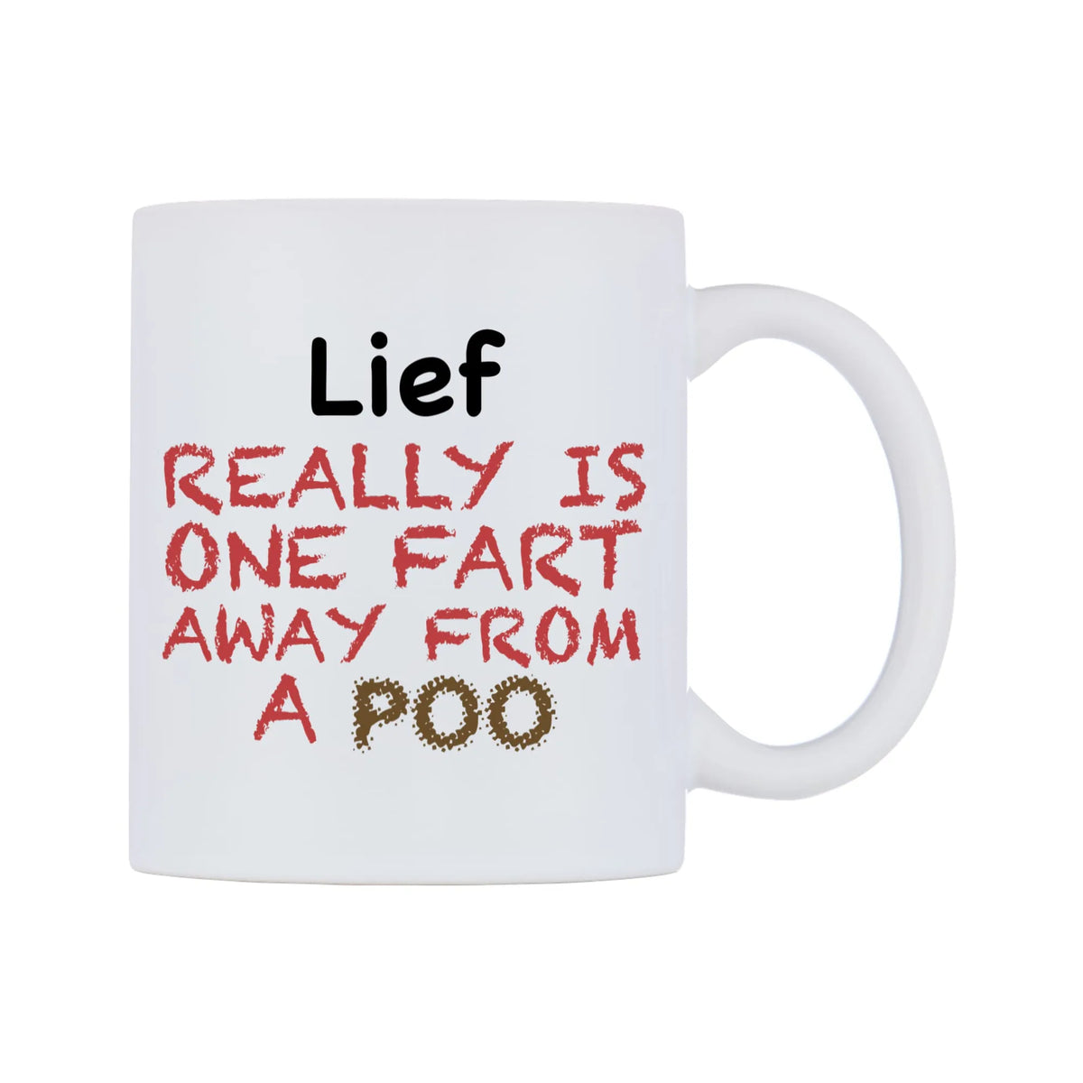 Lief Really is ONE Fart Away from A Poo Mug — mug, left side, on a white background