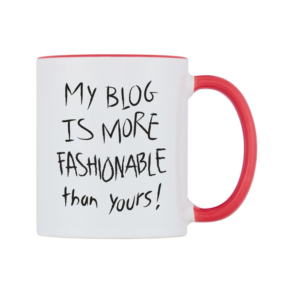 My Blog Is More Fashionable Than Yours! Mug — white 11oz gloss mug with a red inside and handle, left side, on a white background