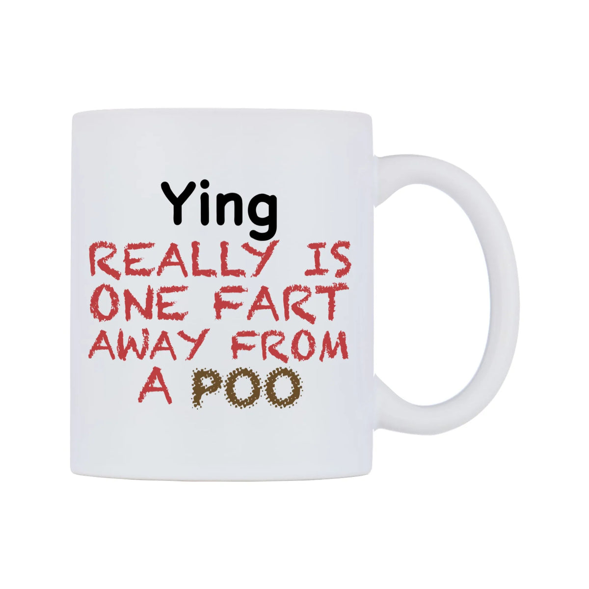 Ying Really is ONE Fart Away from A Poo Mug — mug, left side, on a white background