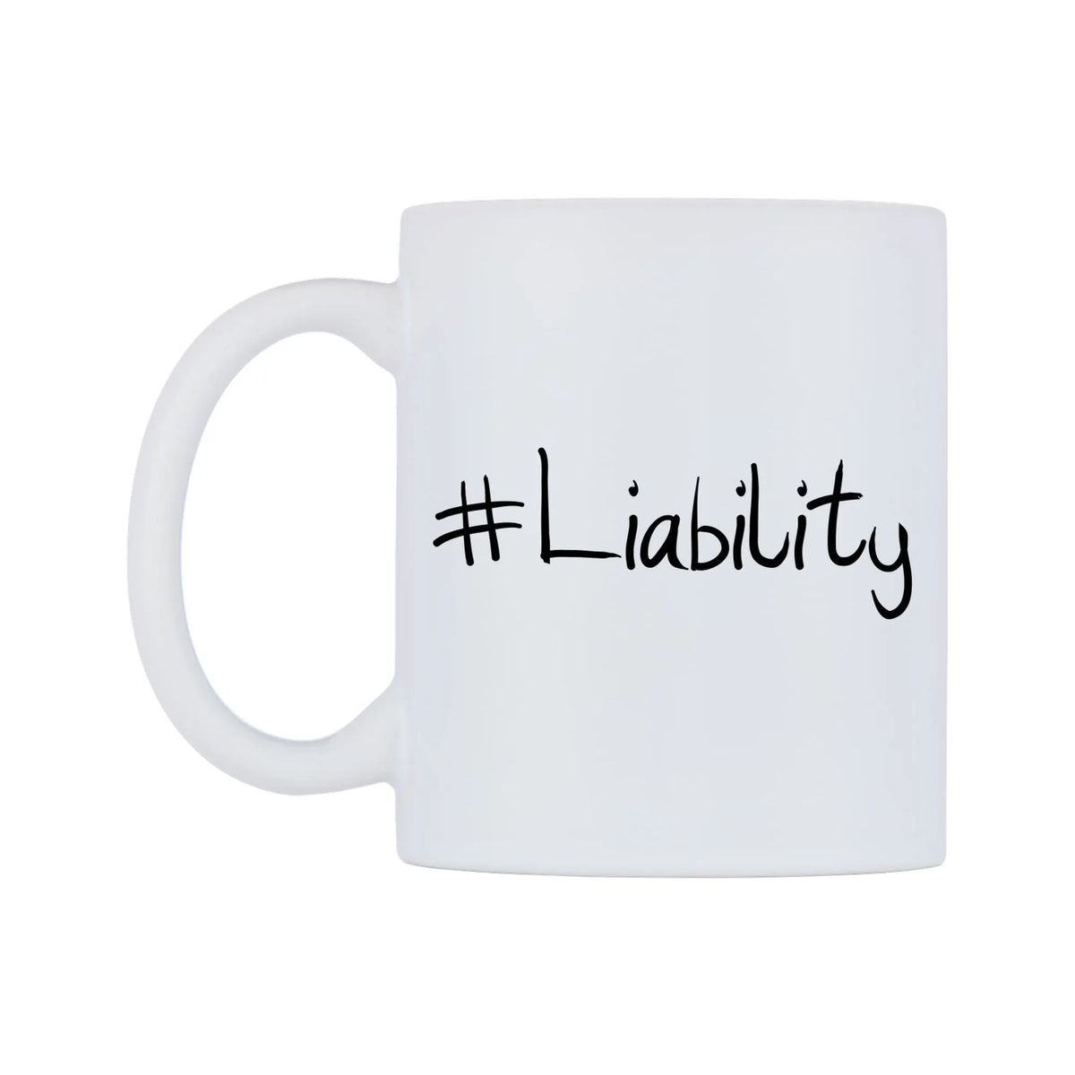 Liability Mug — mug, right side, on a white background