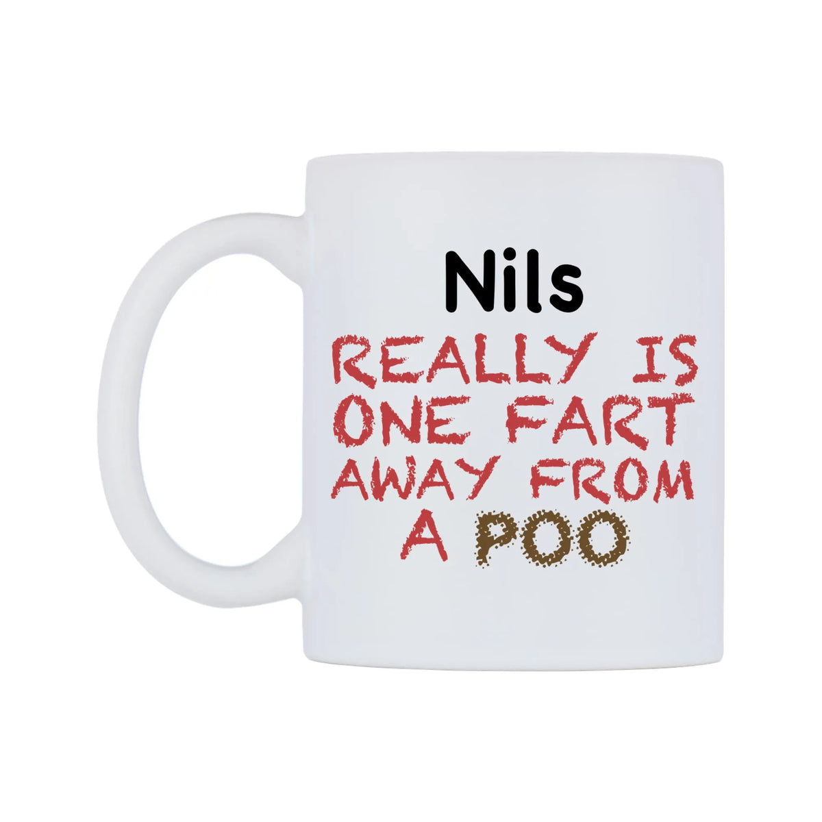 Nils Really is ONE Fart Away from A Poo Mug — mug, right side, on a white background